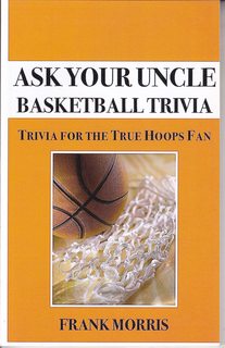 Ask Your Uncle Basketball Trivia: Trivia for the True Hoops Fan