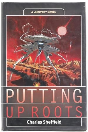 Image du vendeur pour Putting Up Roots: A Jupiter Novel by Charles Sheffield (First Edition) mis en vente par Heartwood Books and Art