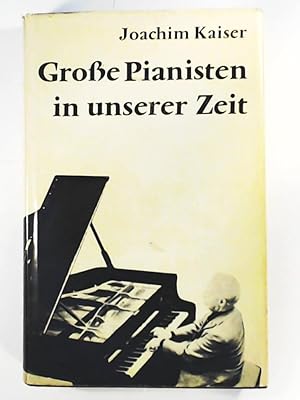 Bild des Verkufers fr Grosse Pianisten in unserer Zeit zum Verkauf von Leserstrahl  (Preise inkl. MwSt.)