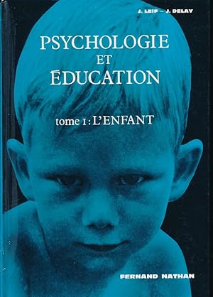 Bild des Verkufers fr Psychologie et ducation. Tome 1. L'enfant zum Verkauf von LIBRAIRIE GIL-ARTGIL SARL