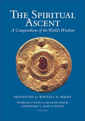 Bild des Verkufers fr Spiritual Ascent : A Compendium of the World's Wisdom zum Verkauf von GreatBookPrices