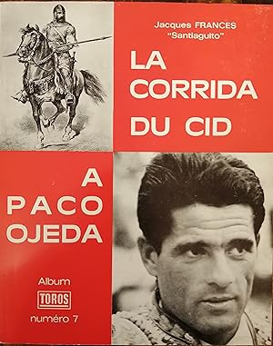 Image du vendeur pour LA CORRIDA DU CID A PACO OJEDA. Prface de Paco Tolosa. mis en vente par librairie l'itinraire