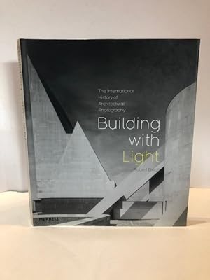 Imagen del vendedor de BUILDING WITH LIGHT: THE INTERNATIONAL HISTORY OF ARCHITECTURAL PHOTOGRAPHY a la venta por Worlds End Bookshop (ABA, PBFA, ILAB)
