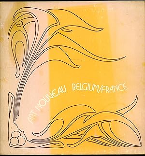 Seller image for Art Nouveau | Belgium | France | Catalogue of an Exhibition. Organised by the Institute for the Arts, Rice University, and The Art Institute of Chicago. for sale by Little Stour Books PBFA Member