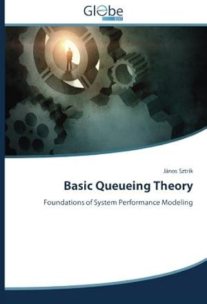 Imagen del vendedor de Basic Queueing Theory: Foundations of System Performance Modeling a la venta por WeBuyBooks