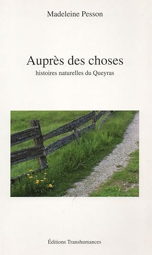 Auprès des choses Histoires naturelles du Queyras