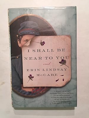 Imagen del vendedor de I Shall Be Near to You: A Novel a la venta por OldBooksFromTheBasement