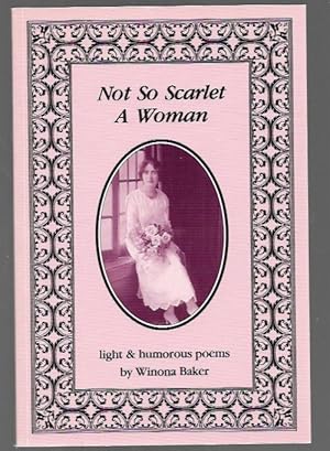 Image du vendeur pour Not so Scarlet a Woman by Winona Baker (Second Printing) Signed mis en vente par Heartwood Books and Art