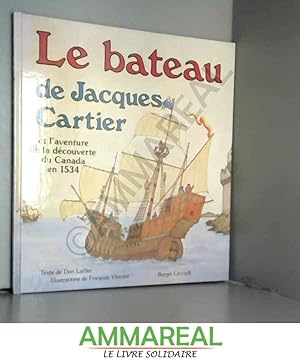 LE BATEAU DE JACQUES CARTIER Découverte du Canada 1534 Dan Lailler 1984 