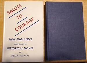 Imagen del vendedor de Salute to Courage New England's Most Exciting Historical Novel a la venta por biblioboy