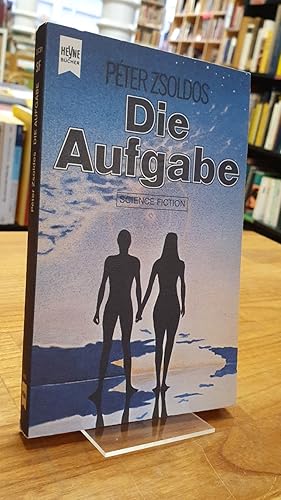 Bild des Verkufers fr Die Aufgabe - Science-Fiction-Roman, aus dem Ungarischen von Gottfried Feidel, zum Verkauf von Antiquariat Orban & Streu GbR