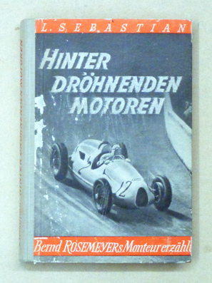 Immagine del venditore per Hinter drhnenden Motoren. Bernd Rosemeyers Monteur erzhlt. venduto da antiquariat peter petrej - Bibliopolium AG