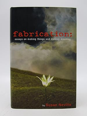 Seller image for Fabrication: Essays on Making Things and Making Meaning for sale by Shelley and Son Books (IOBA)