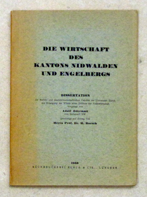 Bild des Verkufers fr Die Wirtschaft des Kantons Nidwalden und Engelbergs. zum Verkauf von antiquariat peter petrej - Bibliopolium AG