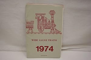 Wide Gauge Trains 1974