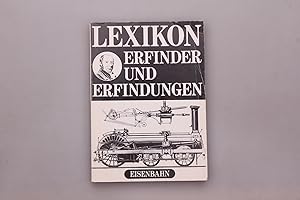 Image du vendeur pour LEXIKON ERFINDER UND ERFINDUNGEN. Eisenbahn mis en vente par INFINIBU KG