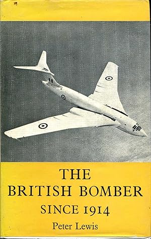 Bild des Verkufers fr The British Bomber Since 1914: Sixty years of design and development zum Verkauf von Pendleburys - the bookshop in the hills