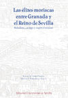 Image du vendeur pour Las lites moriscas entre Granada y el Reino de Sevilla mis en vente par AG Library