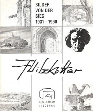 Bild des Verkufers fr F. Vilzkotter, Bilder von der Sieg : (1931 - 1960). (Ausstellungskatalog). zum Verkauf von Brbel Hoffmann