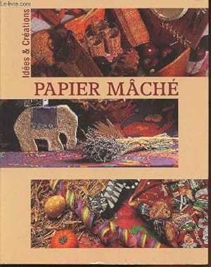 Seller image for Papier mch (Collection : "Ides & Crations") for sale by Le-Livre