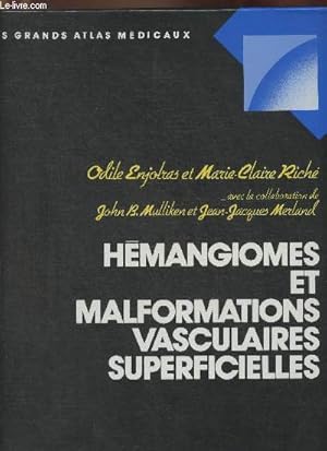 Bild des Verkufers fr Hmangiomes et malformations vasculaires superficielles (Collection "Les grands atlas mdicaux") zum Verkauf von Le-Livre