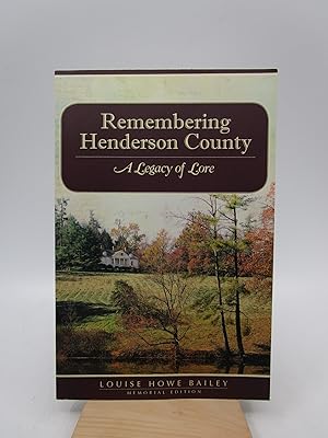Seller image for Remembering Henderson County: A Legacy of Lore for sale by Shelley and Son Books (IOBA)