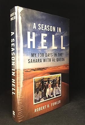 Seller image for A Season in Hell; My 130 Days in the Sahara with al Qaeda for sale by Burton Lysecki Books, ABAC/ILAB