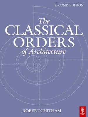 Seller image for Classical Orders Of Architecture for sale by GreatBookPrices