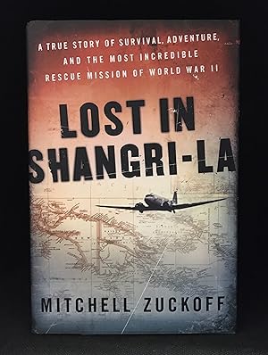 Imagen del vendedor de Lost in Shangri-La; A True Story of Survival, Adventure, and the Most Incredible Rescue Mission of World War II a la venta por Burton Lysecki Books, ABAC/ILAB