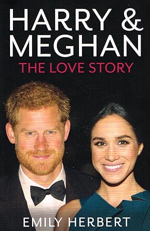 Harry & Meghan : The Love Story :