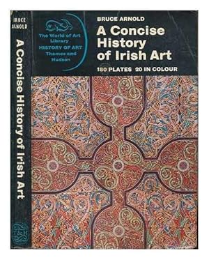 Seller image for A CONCISE HISTORY OF IRISH ART for sale by Bobbert's Books