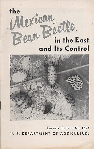 Seller image for Mexican Bean Beetle in the East and Its Control Farmers' Bulletin No. 1624 for sale by Book Booth