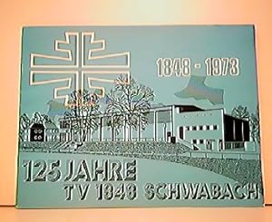 125 Jahre TV 1848 Schwabach - Festschrift zum 125-jährigen Jubiläum des Turnverein Schwabach 1848...