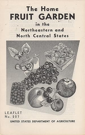 Seller image for Home Fruit Garden in the Northeaster and North Central States Leaflet No. 227 for sale by Book Booth