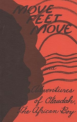 Seller image for Adventures of Olaudah, the African Boy and Move Feet Move for sale by Book Booth