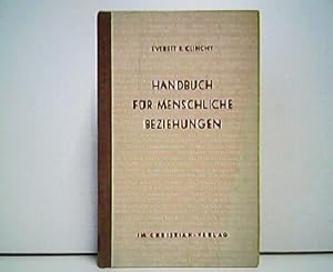 Bild des Verkufers fr Handbuch fr menschliche Beziehungen. zum Verkauf von Antiquariat Kirchheim