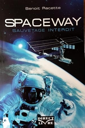 Spaceway, Sauvetage Interdit