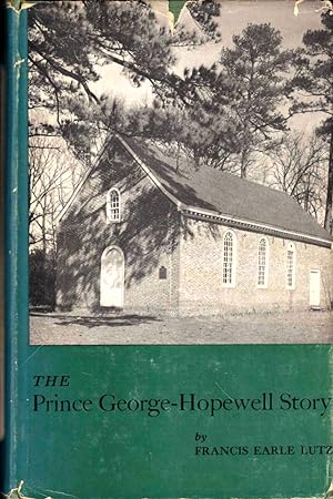 Seller image for The Prince George-Hopewell Story for sale by Kenneth Mallory Bookseller ABAA