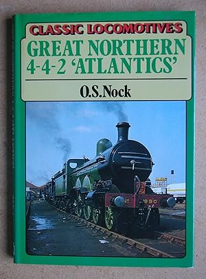 Imagen del vendedor de Great Northern 4-4-2 'Atlantics'. Classic Locomotives. a la venta por N. G. Lawrie Books