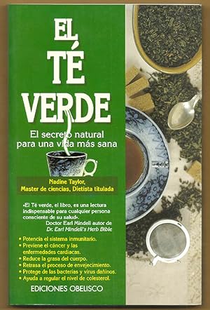 El Té Verde. El secreto natural para una vida más sana [Green Tea, The Natural Secret for a Healt...