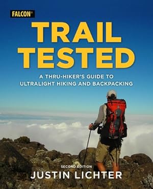 Seller image for Trail Tested : A Thru-Hiker's Guide to Ultralight Hiking and Backpacking for sale by GreatBookPrices
