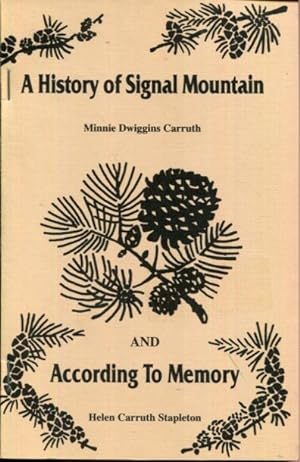 Bild des Verkufers fr A History of Signal Mountain and According to Memory zum Verkauf von Turgid Tomes