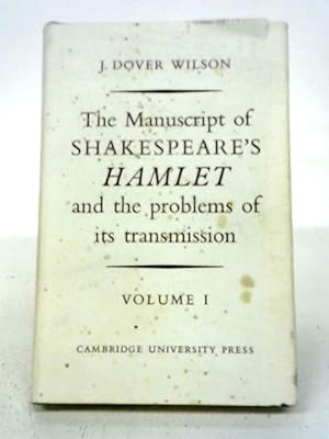 Image du vendeur pour The Manuscript of Shakespeare's Hamlet and the Problems of its Transmission: An Essay in Critical Bibliography Volume I mis en vente par World of Rare Books