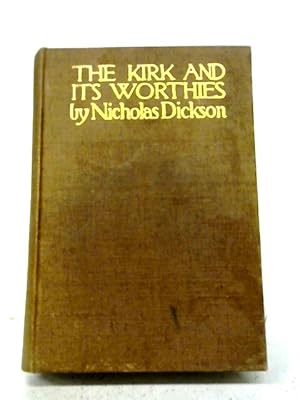 Bild des Verkufers fr The Kirk And Its Worthies zum Verkauf von World of Rare Books