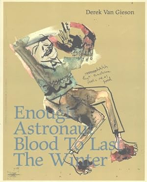 Bild des Verkufers fr Enough Astronaut Blood to Last the Winter zum Verkauf von GreatBookPricesUK