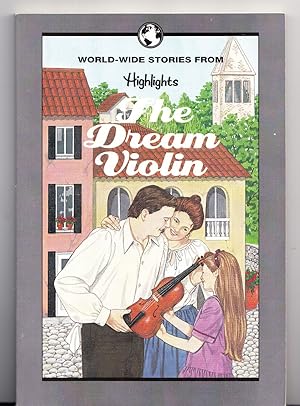 Bild des Verkufers fr The Dream Violin (World-Wide Stories from Highlights) zum Verkauf von Adventures Underground
