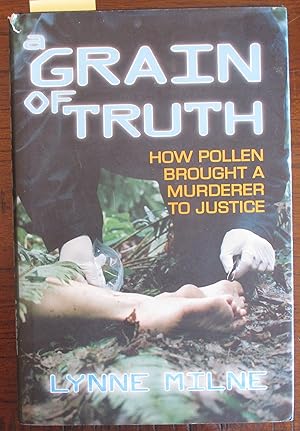 Bild des Verkufers fr Grain of Truth, A: How Pollen Brought a Murderer to Justice zum Verkauf von Reading Habit