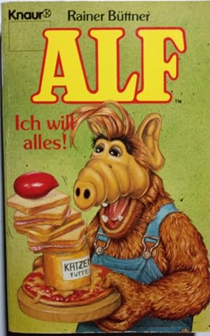 Alf - Ich will alles (Knaur Taschenbücher. Filmbücher)