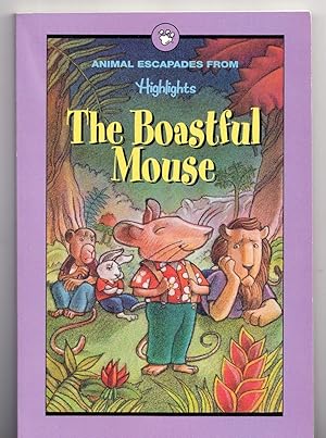 Immagine del venditore per The Boastful Mouse (Animal Escapades from Highlights) venduto da Adventures Underground