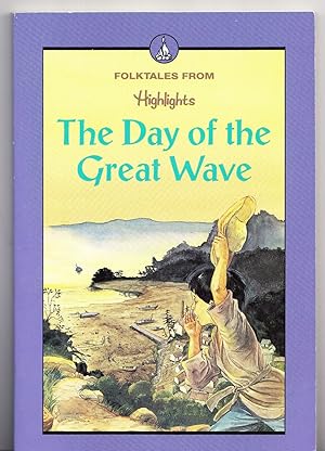 Imagen del vendedor de The Day of the Great Wave (Folktales from Highlights) a la venta por Adventures Underground